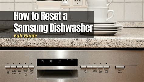 reset a samsung dishwasher|How To Reset A Samsung Dishwasher: Powerful。